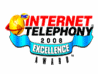 Internet Telephony 2008 Excellence Award